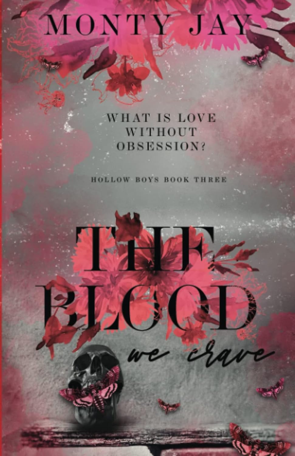 The Blood We Crave by Monty Jay