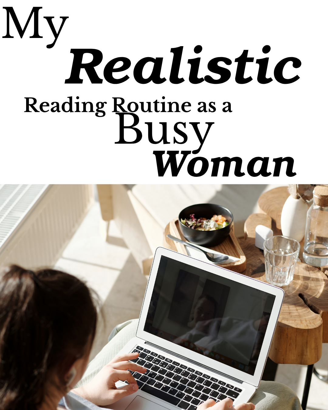 My Realistic Reading Routine as a Busy Woman